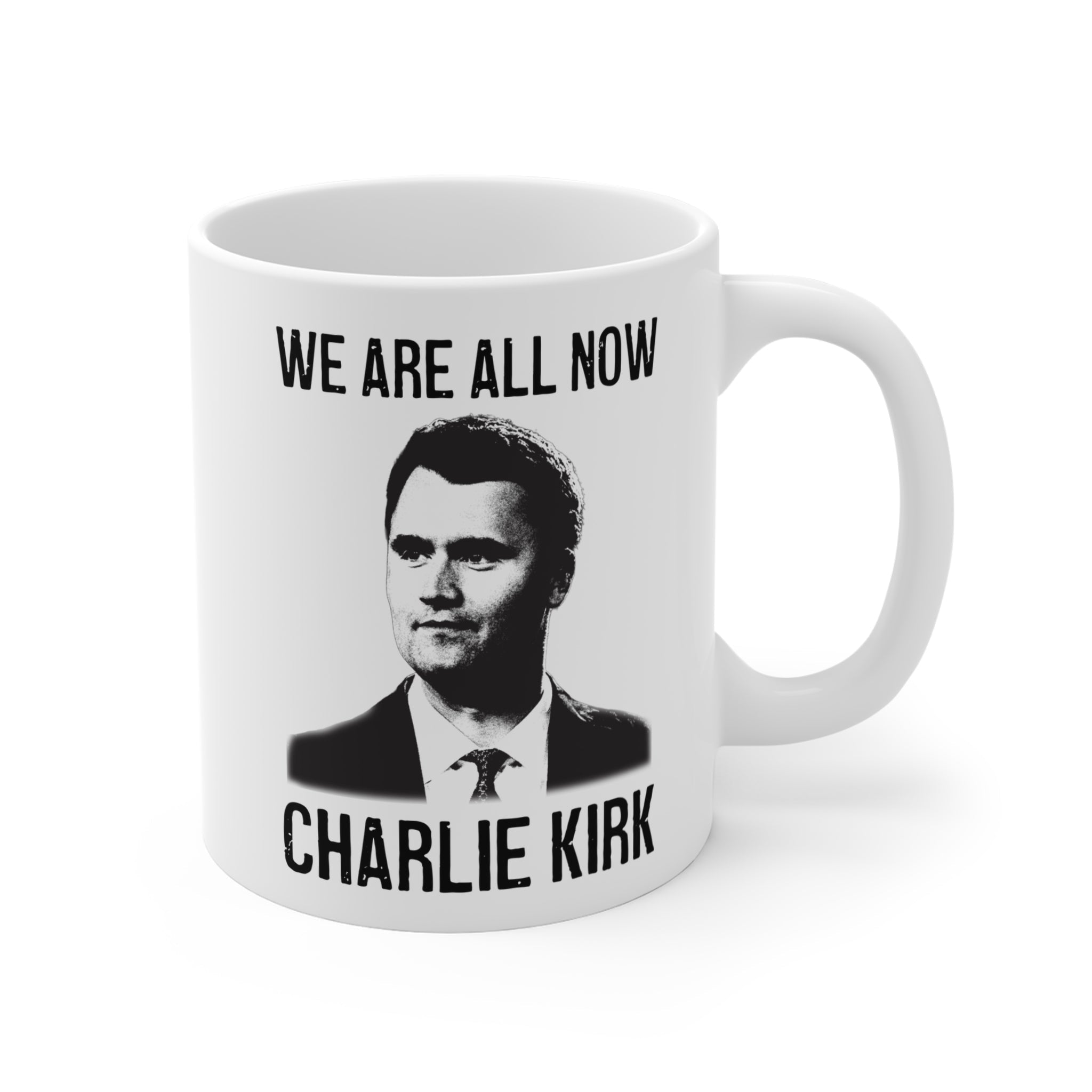 All Now Charlie Kirk Mug